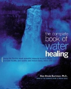 The Complete Book of Water Healing - Buchman, Dian Dincin