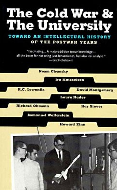 The Cold War & the University - Chomsky, Noam; Nader, Laura; Wallerstein, Immanuel; Lewontin, Richard C; Ohmann, Richard