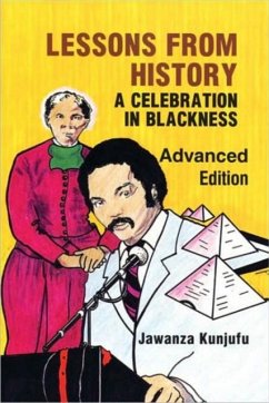 Lessons from History, Advanced Edition: A Celebration in Blackness - Kunjufu, Dr. Jawanza