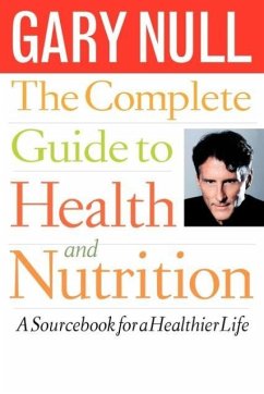 The Complete Guide to Health and Nutrition - Null, Gary