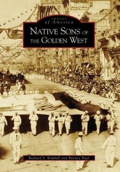 Native Sons of the Golden West - Kimball, Richard S; Noel, Barney