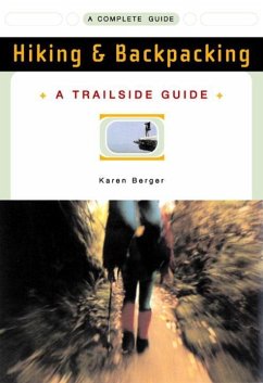 A Trailside Guide: Hiking & Backpacking - Berger, Karen