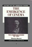 The Emergence of the Cinema: The American Screen to 1907