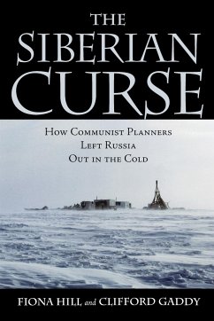 The Siberian Curse - Hill, Fiona; Gaddy, Clifford G.