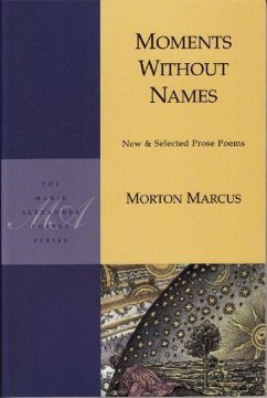 Moments Without Names - Marcus, Morton