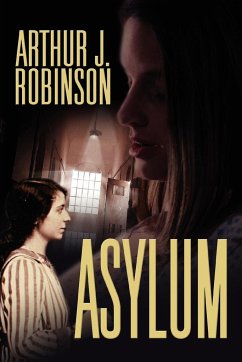 Asylum - Robinson, Arthur J.