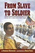 From Slave to Soldier - Hopkinson, Deborah