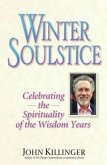 Winter Soulstice: Celebrating the Spirituality of the Wisdom Years