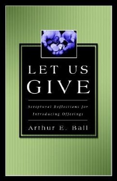 Let Us Give - Ball, Arthur E