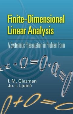 Finite-Dimensional Linear Analysis - Glazman, I M; Ljubic, Ju I
