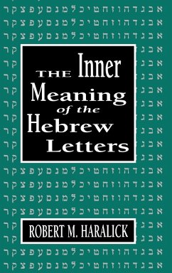 Inner Meaning of the Hebrew Letters - Haralick, Robert M.