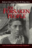 The Forsaken People: Case Studies of the Internally Displaced