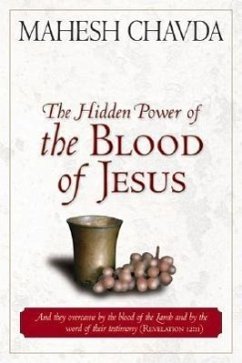 The Hidden Power of the Blood of Jesus - Chavda, Mahesh