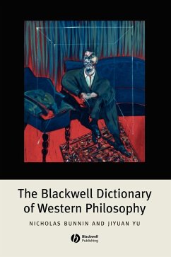 The Blackwell Dictionary of Western Philosophy - Bunnin, Nicholas;Yu, Jiyuan