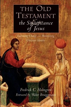The Old Testament and the Significance of Jesus - Holmgren, Fredrick Carlson