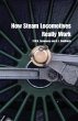 How Steam Locomotives Really Work - Bild 1