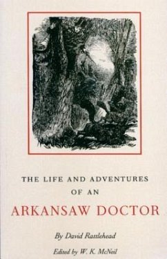 The Life and Adventures of an Arkansaw Doctor - Rattlehead, David