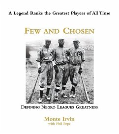 Few and Chosen Negro Leagues - Irvin, Monte; Pepe, Phil