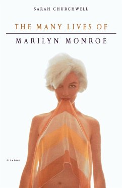 The Many Lives of Marilyn Monroe - Churchwell, Sarah