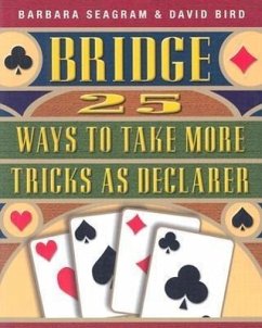 25 Ways to Take More Tricks as Declarer - Seagram, Barbara; Bird, David