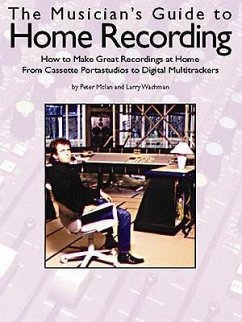 The Musicians Guide to Home Recording - McIan, Peter; McLan, Peter; Wichman, Larry