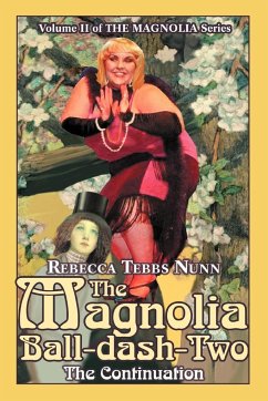 The Magnolia Ball-Dash-Two - Nunn, Rebecca T