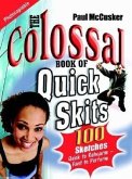 The Colossal Book of Quick Skits