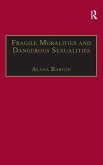 Fragile Moralities and Dangerous Sexualities Fragile Moralities and Dangerous Sexualities