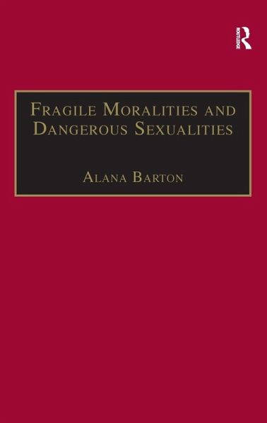 Fragile Moralities and Dangerous Sexualities
