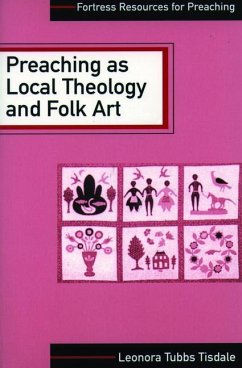 Preaching as Local Theology and Folk Art - Tisdale, Leonora Tubbs; Tisdale, Lenora Tubbs