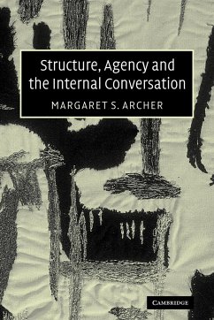 Structure, Agency and the Internal Conversation - Archer, Margaret Scotford; Archer, Margaret S.