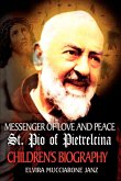 Messenger of Love and Peace St. Pio of Pietrelcina