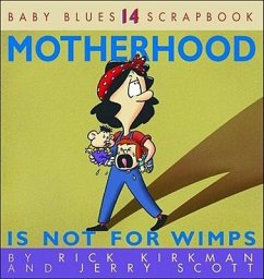 Motherhood Is Not for Wimps - Kirkman, Rick; Kirkman; Scott, Jerry