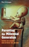 Parenting the Millennial Generation