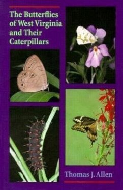 The Butterflies of West Virginia and Their Caterpillars - Allen, Thomas