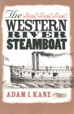 The Western River Steamboat - Kane, Adam I.