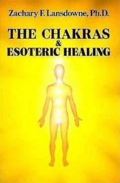 The Chakras & Esoteric Healing - Lansdowne, Zachary