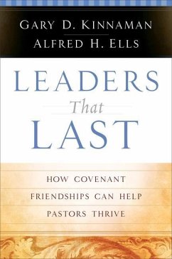 Leaders That Last - Ells, Alfred H; Kinnaman, Gary D