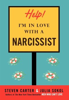 Help! I'm in Love with a Narcissist - Carter, Steven; Sokol, Julia