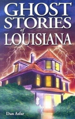 Ghost Stories of Louisiana - Asfar, Dan