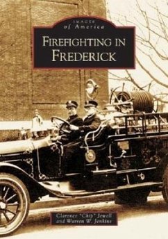 Firefighting in Frederick - Jewell, Clarence Chip