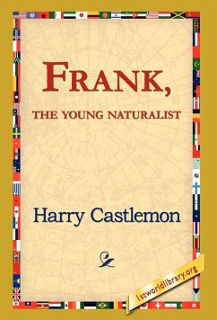 Frank, the Young Naturalist - Castlemon, Harry