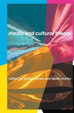 Media and Cultural Theory - Curran, James / Morley, David