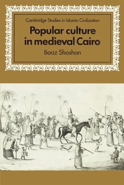 Popular Culture in Medieval Cairo - Shoshan, Boaz