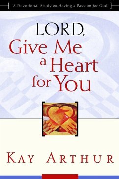 Lord, Give Me a Heart for You - Arthur, Kay