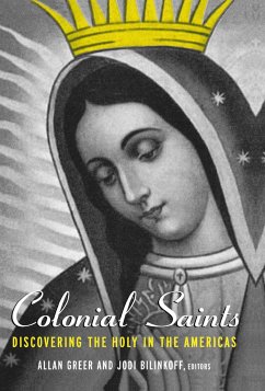 Colonial Saints - Bilinkoff, Jodi / Greer, Allan (eds.)