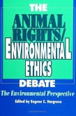 The Animal Rights/Environmental Ethics Debate: The Environmental Perspective