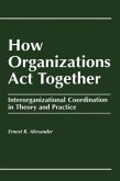 How Organizations Act Together