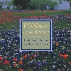 Wildflowers Across America: Shackleton's Perilous Expedition in Antartica - Johnson, Lady Bird; Lees, Carlton B.