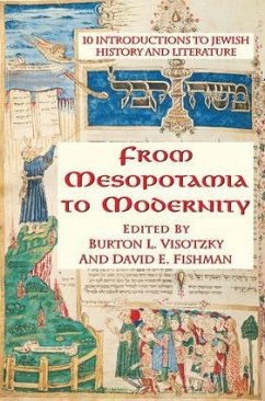 From Mesopotamia To Modernity - Visotzky, Burton; Fishman, David